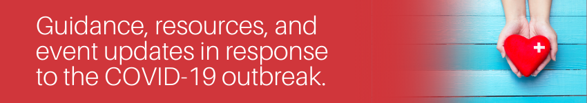 Guidance, resources, and event updates in response to the COVID-19 outbreak.